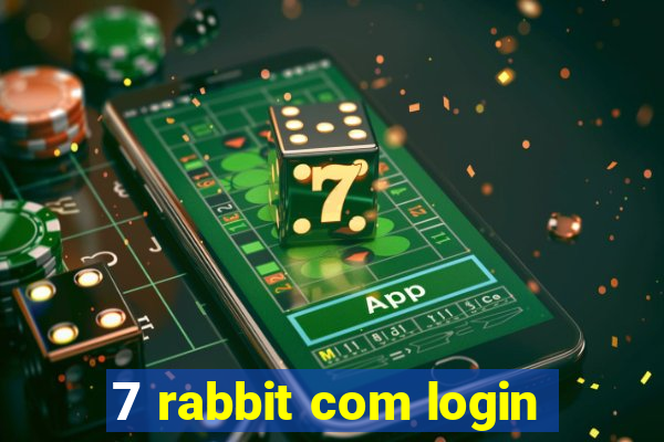 7 rabbit com login